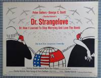 Dr. Seltsam oder wie ich lernte die Bombe zu lieben (Dr. Strangelove or how I stopped worrying...)